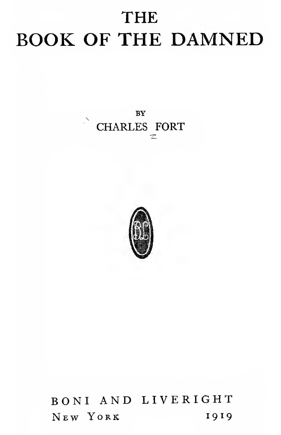 A plain title page: the title in two lines of spaced capitals at the head, the author's name in small capitals below it, a small oval publisher's device at the centre, and the imprint and year at the foot.
