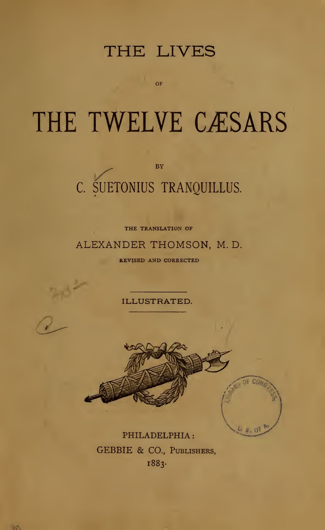 A title page on browned paper: the title in two sizes of capitals, the author's Latin name, a note that the translation is by Alexander Thomson, M.D., revised and corrected, the word illustrated, a small engraved device of fasces, and a Philadelphia imprint with the date.